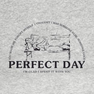 Perfect Day T-Shirt